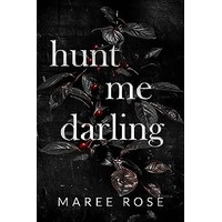 hunt me darling by Maree Rose PDF ePub Audio Book Summary