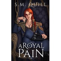 A Royal Pain by S.M. Quill PDF ePub Audio Book Summary