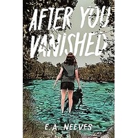 After You Vanished by E.A. Neeves PDF ePub Audio Book Summary