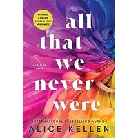All That We Never Were by Alice Kellen PDF ePub Audio Book Summary