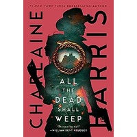 All the Dead Shall Weep by Charlaine Harris PDF ePub Audio Book Summary