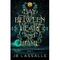 Bay Between Heart and Home by JB Lassalle PDF ePub Audio Book Summary
