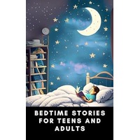 Bedtime Stories for Teens and Adults by Amina Nasrullah PDF ePub Audio Book Summary