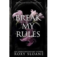 Break My Rules by Roxy Sloane PDF ePub Audio Book Summary
