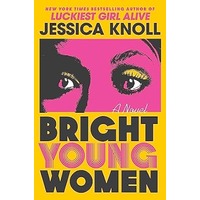 Bright Young Women by Jessica Knoll PDF ePub Audio Book Summary