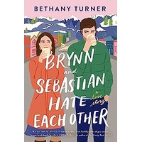 Brynn and Sebastian Hate Each Other by Bethany Turner PDF ePub Audio Book Summary