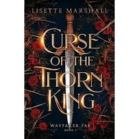Curse of the Thorn King by Lisette Marshall PDF ePub Audio Book Summary