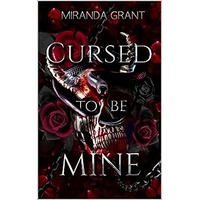 Cursed to Be Mine by Miranda Grant PDF ePub Audio Book Summary
