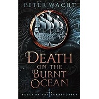 Death on the Burnt Ocean by Peter Wacht PDF ePub Audio Book Summary