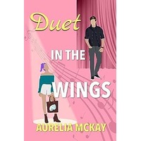 Duet in the Wings by Aurelia McKay PDF ePub Audio Book Summary
