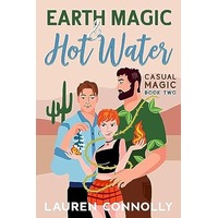 Earth Magic & Hot Water by Lauren Connolly PDF ePub Audio Book Summary