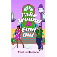 Fake Around & Find Out by Mia Heintzelman PDF ePub Audio Book Summary