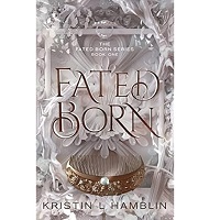 Fated Born by Kristin L Hamblin PDF ePub Audio Book Summary