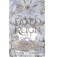 Fated Reign by Kristin L Hamblin PDF ePub Audio Book Summary