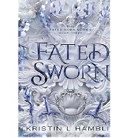 Fated Sworn by Kristin L Hamblin PDF ePub Audio Book Summary