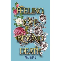 Feeling Love Beyond Death by Ava Wixx PDF ePub Audio Book Summary