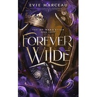 Forever Wilde by Evie Marceau PDF ePub Audio Book Summary