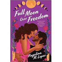 Full Moon Over Freedom by Angelina M. Lopez PDF ePub Audio Book Summary