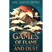 Games of Flame and Dust by Val Saintcrowe PDF ePub Audio Book Summary