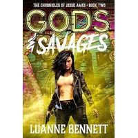 Gods & Savages by Luanne Bennett PDF ePub Audio Book Summary