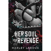 Her Soul for Revenge by Harley LaRoux PDF ePub Audio Book Summary
