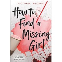 How to Find a Missing Girl by Victoria Wlosok PDF ePub Audio Book Summary