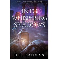 Into Whispering Shadows by H.E. Bauman PDF ePub Audio Book Summary