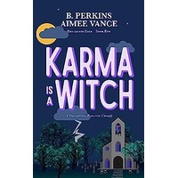 Karma is a Witch by B. Perkins PDF ePub Audio Book Summary