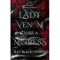 Lady Venom Takes A Mistress by Kat Blackthorne PDF ePub Audio Book Summary