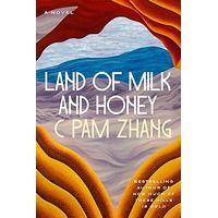 Land of Milk and Honey by C Pam Zhang PDF ePub Audio Book Summary