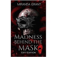 Madness Behind the Mask by Miranda Grant PDF ePub Audio Book Summary