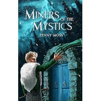 Miners of the Mystics by Penny Moss PDF ePub Audio Book Summary