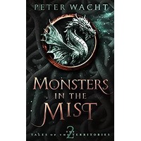 Monsters in the Mist by Peter Wacht PDF ePub Audio Book Summary