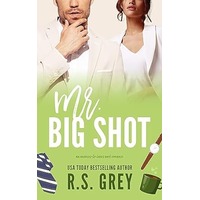 Mr. Big Shot by R S Grey PDF ePub Audio Book Summary