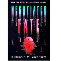 Negotiated Fate by Rebecca M. Zornow PDF ePub Audio Book Summary