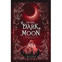 Of the Dark Moon by Melissa Kieran PDF ePub Audio Book Summary