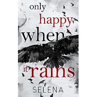 Only Happy When It Rains by Selena PDF ePub Audio Book Summary