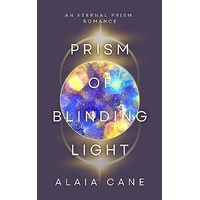 Prism of Blinding Light by Alaia Cane PDF ePub Audio Book Summary