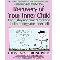 Recovery of Your Inner Child by Lucia Cappchione PDF ePub Audio Book Summary