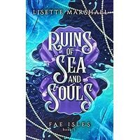 Ruins of Sea and Souls by Lisette Marshall PDF ePub Audio Book Summary