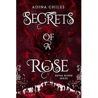 Secrets of a Rose by Adina Chiles PDF ePub Audio Book Summary