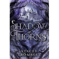 Shadow of Thorns by Stacey Trombley PDF ePub Audio Book Summary