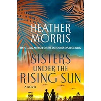 Sisters Under the Rising Sun by Heather Morris PDF ePub Audio Book Summary
