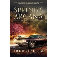 Spring's Arcana by Lilith Saintcrow PDF ePub Audio Book Summary