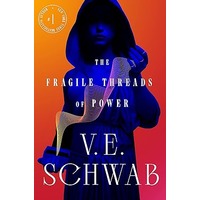 The Fragile Threads of Power by V. E. Schwab PDF ePub Audio Book Summary