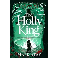 The Holly King by Mark Stay PDF ePub Audio Book Summary
