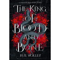The King of Blood and Bone by Rue Volley PDF ePub Audio Book Summary