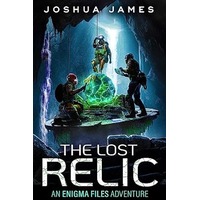 The Lost Relic by Joshua James PDF ePub Audio Book Summary