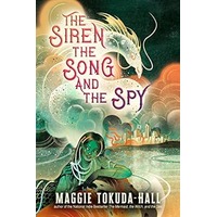 The Siren, the Song, and the Spy by Maggie Tokuda-Hall PDF ePub Audio Book Summary