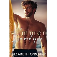 The Summer I Saved You by Elizabeth O'Roark PDF ePub Audio Book Summary